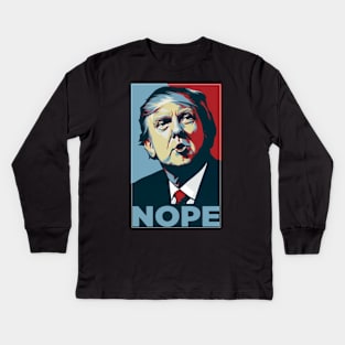 Nope - Trump 2024 Kids Long Sleeve T-Shirt